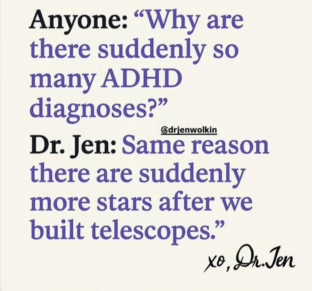 Photo by Official ADHD Memes on February 16, 2026. May be an image of text that says 'Anyone: "Why are there suddenly so many ADHD diagnoses?" Gdrjenwolkin Dr. Jen: Same reason there are suddenly more stars after we built telescopes." xo, Dr.Jen'.