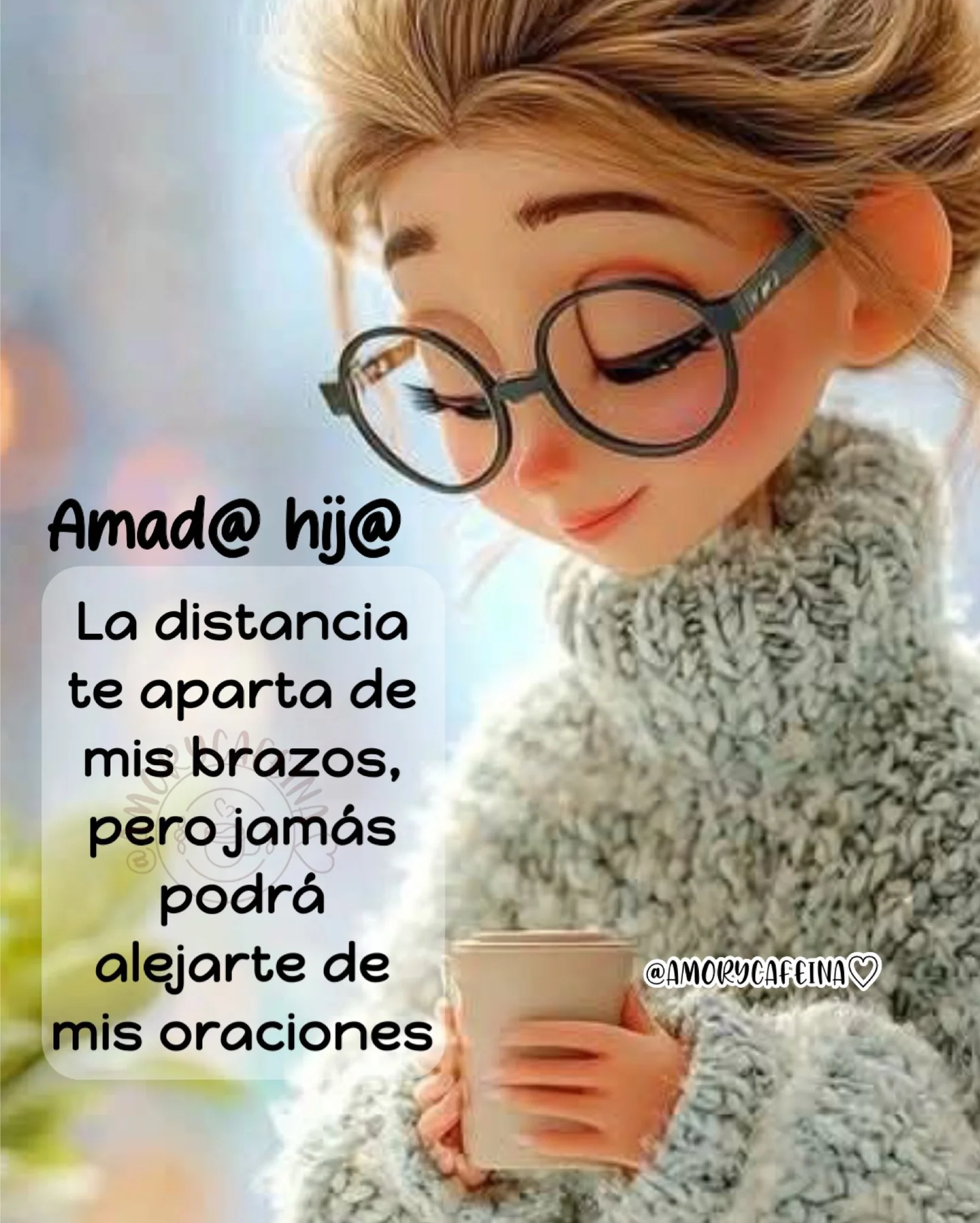 Photo by Frases de motivación - Frases de vida - Mensajes cristianos on March 11, 2026. May be an image of pie and text that says 'ੴ Amad@ hij@ La distancia te aparta de mis brazos, pero perojamás jamás podrá alejarte de mis oraciones @AMORYCAFCINAC'.