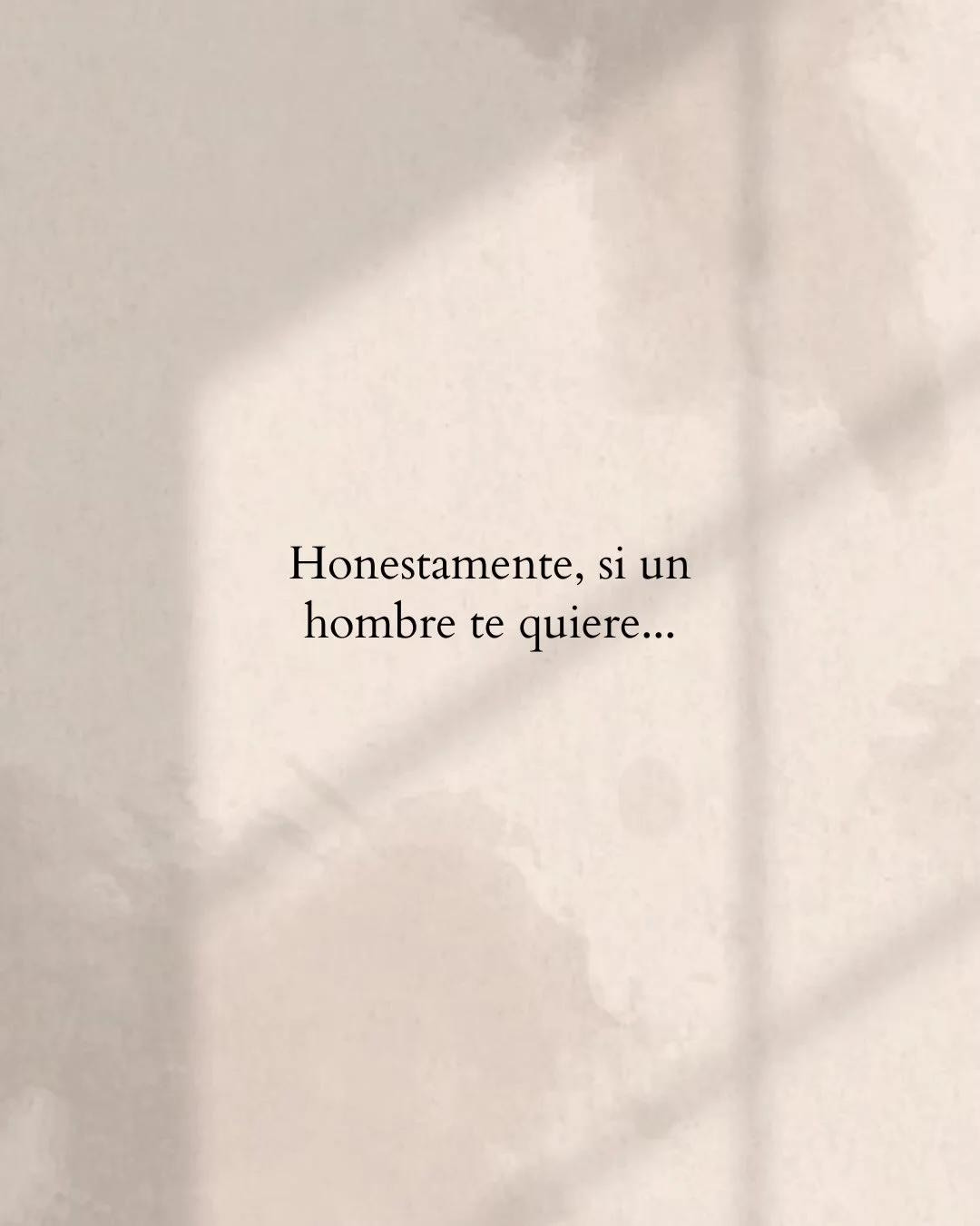 Photo shared by Luz en letras on February 19, 2026 tagging @luzenletras_. May be a meme of text that says 'Honestamente, si un hombre te quiere...'.