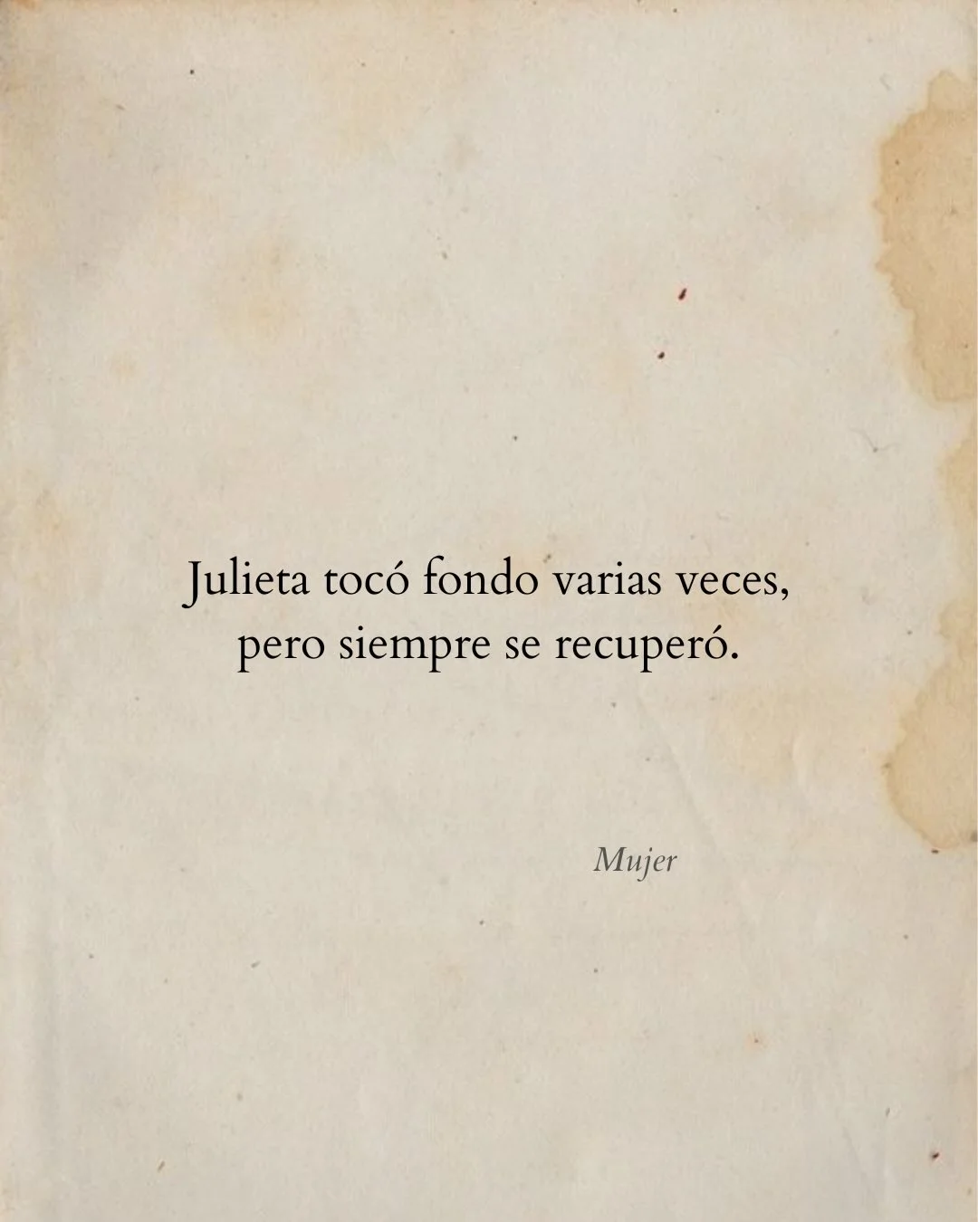 Photo by Luz en letras on February 13, 2026. May be an image of text that says 'Julieta tocó fondo varias veces, pero siempre se recuperó. Mujer'.