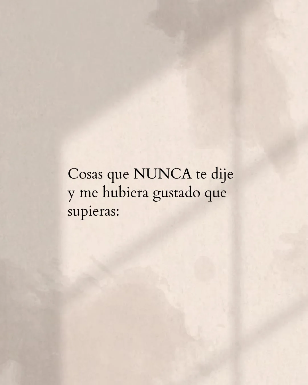 Photo shared by Luz en letras on February 15, 2026 tagging @luzenletras_. May be a meme of text that says 'Cosas que NUNCA te dije y me hubiera gustado que supieras:'.