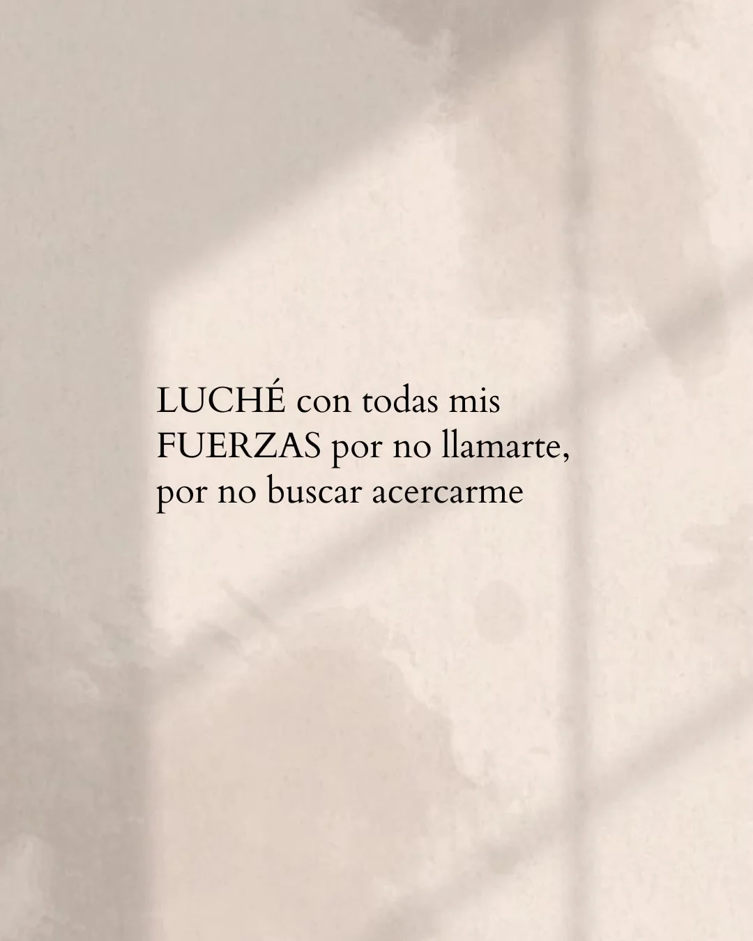 Photo shared by Luz en letras on February 15, 2026 tagging @luzenletras_. May be an image of text that says 'LUCHÉ con todas mis FUERZAS por no llamarte, por no buscar acercarme'.