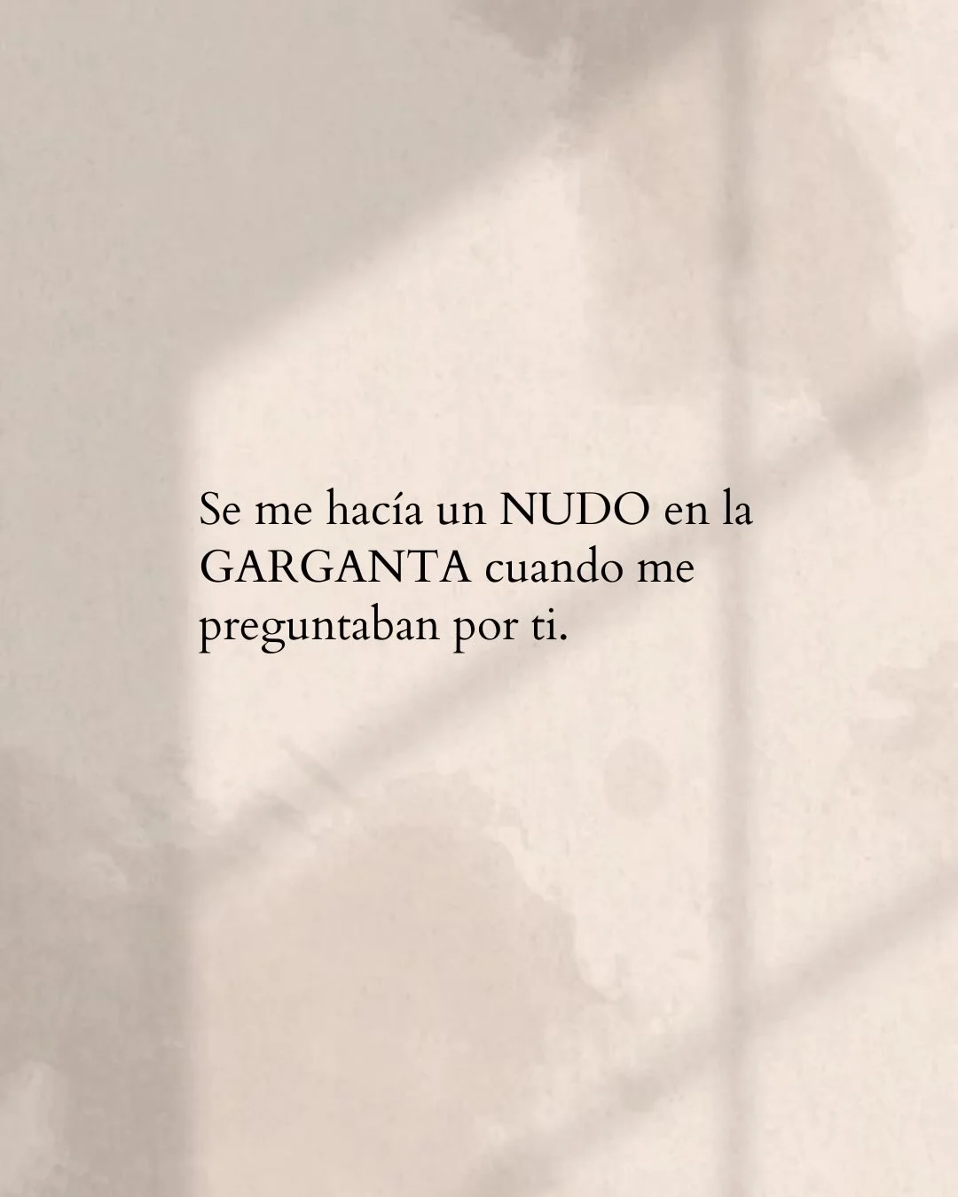 Photo shared by Luz en letras on February 15, 2026 tagging @luzenletras_. May be a meme of poster and text that says 'Se Se me hacía un NUDO GARGANTA cuando me preguntaban por ti. en la'.