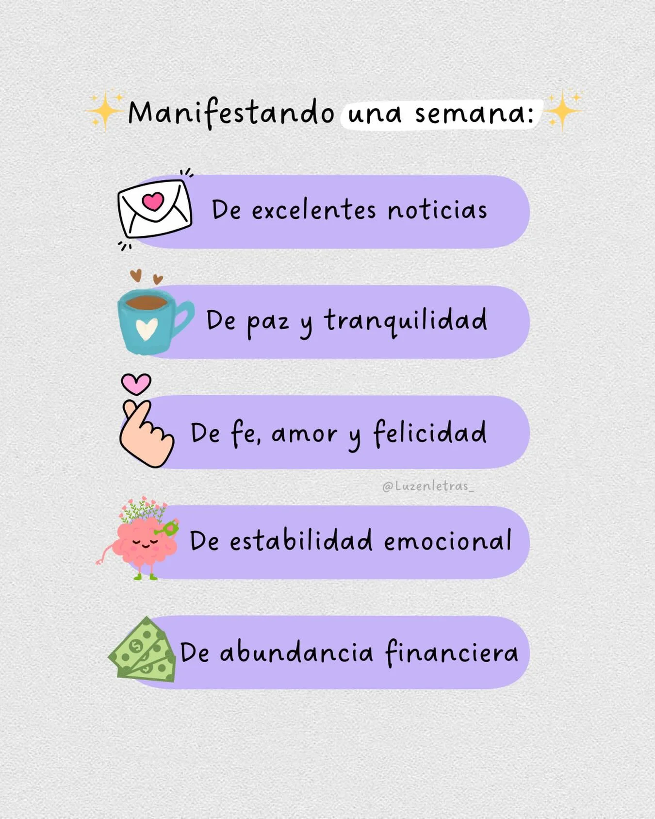 Photo shared by Luz en letras on February 22, 2026 tagging @luzenletras_. May be an illustration of bread, pie and text that says 'Manifestando una semana: De excelentes noticias De κα pazy y tranquilidad De fe, amor y felicidad @ @Luzenletras_ De estabilidad emocional De abundancia financiera'.