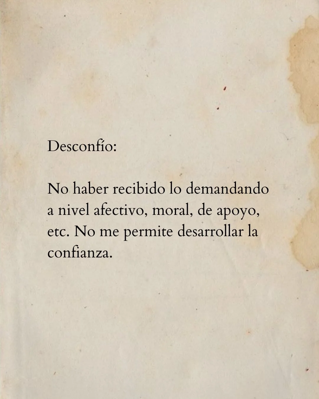 Photo by Luz en letras on February 23, 2026. May be a doodle of text that says 'Desconfío: No haber recibido lo demandando a nivel afectivo, moral, de apoyo, . No me permite desarrollar la confianza.'.