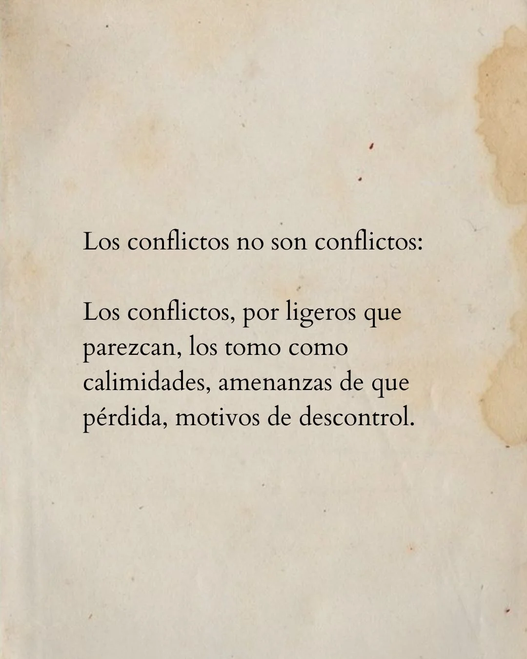 Photo by Luz en letras on February 23, 2026. May be a doodle of book and text that says 'Los conflictos no son son conflictos: Los conflictos, por ligeros que parezcan, los tomo como calimidades, amenanzas de que pérdida, motivos de descontrol.'.